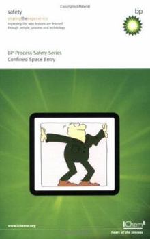 Paperback Confined Space Entry (BP Process Safety) - IChemE Book