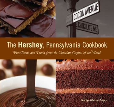 Paperback Hershey, Pennsylvania Cookbook: Fun Treats and Trivia from the Chocolate Capital of the World Book