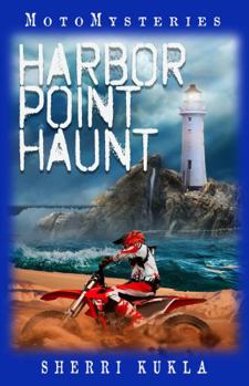 Harbor Point Haunt - Book #4 of the MotoMysteries