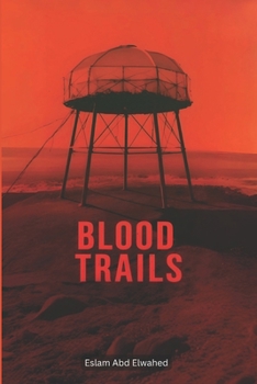 Blood Trails: 100 True Stories of Killers Caught by Mistake (Crime & Mystery)