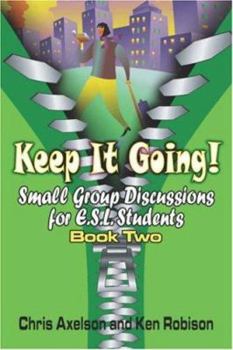 Paperback Keep It Going!: Small Group Discussions for E.S.L. Students: Book 2 Book