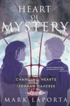 Heart of Mystery - Book #2 of the Changing Hearts of Ixdahan Daherek