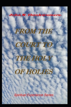 Paperback From the Court to the Holy of Holies: Spiritual Experience Series Book