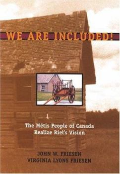 Paperback We Are Included!: The M?tis People of Canada Realize Riel's Vision Book