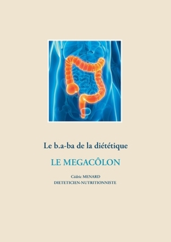 Paperback Le b.a-ba de la diététique pour le mégacôlon [French] Book