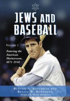 Hardcover Jews and Baseball: Volume 1: Entering the American Mainstream, 1871-1948 Book
