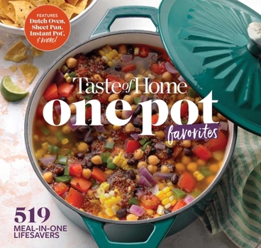 Spiral-bound Taste of Home One Pot Favorites: 519 Dutch Oven, Instant Pot(r), Sheet Pan and Other Meal-In-One Lifesavers Book