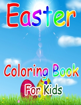 Paperback Easter Coloring Book for Kids: Easter Coloring Book for Ages 4-8, 8-12 Book