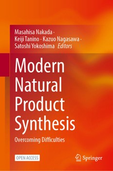 Hardcover Modern Natural Product Synthesis: Overcoming Difficulties Book