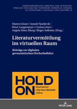 Literaturvermittlung Im Virtuellen Raum : Beitraege Zur Fremdsprachengermanistik