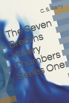 The Seven Breaths Vallery Chambers Series One