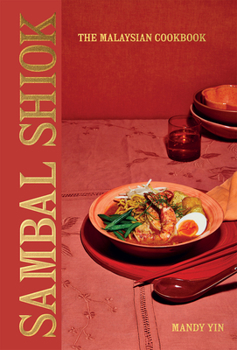 Hardcover Sambal Shiok: The Malaysian Cookbook Book