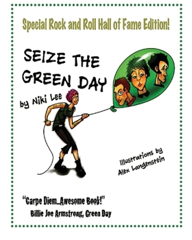 Paperback Seize the Green Day: Rock and Roll Hall of Fame Edition! Book