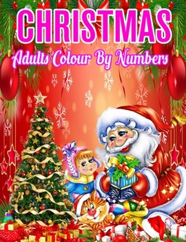 Paperback Christmas Adults Colour By Numbers: a beautiful colouring book with Christmas designs on a black background, for gloriously vivid colours ... (Christm Book