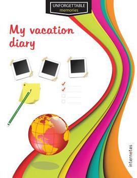 Paperback Unforgettable memories: My vacation diary Book