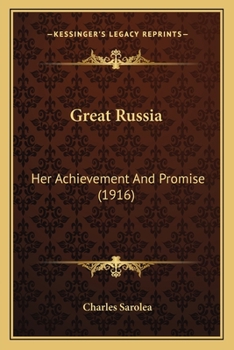 Paperback Great Russia: Her Achievement And Promise (1916) Book
