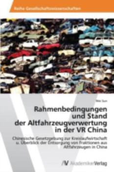 Paperback Rahmenbedingungen und Stand der Altfahrzeugverwertung in der VR China [German] Book