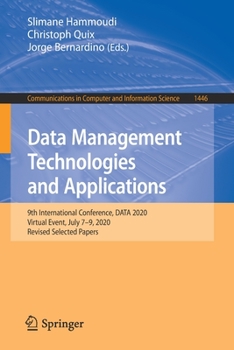 Paperback Data Management Technologies and Applications: 9th International Conference, Data 2020, Virtual Event, July 7-9, 2020, Revised Selected Papers Book