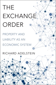 Hardcover Exchange Order: Property and Liability as an Economic System Book