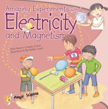 Paperback Amazing Experiments with Electricity and Magnetism Book