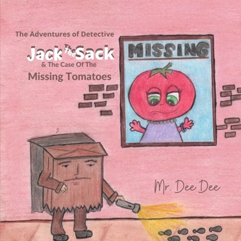 Paperback Jack the Sack and the Case of the Missing Tomatoes Book