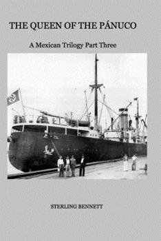 Paperback The Queen of the Pánuco: A Mexican Trilogy Book