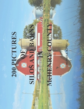 Paperback 200 Pictures of Silos and Barns in McHenry County Book