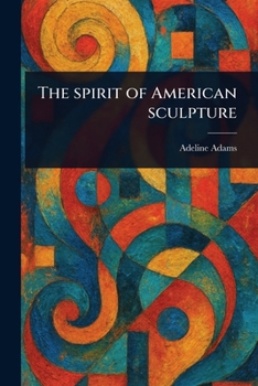 Paperback The Spirit of American Sculpture Book
