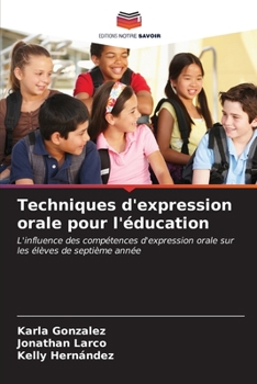 Paperback Techniques d'expression orale pour l'éducation [French] Book