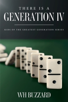 Paperback There Is a Generation IV: Kids of the Greatest Generation Series Book