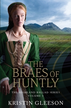 The Braes of Huntly - Book #3 of the Highland Ballad