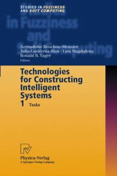 Hardcover Technologies for Constructing Intelligent Systems 1: Tasks Book