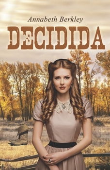 Paperback Decidida (Valientes n.° 2): (Romántica del Oeste) [Spanish] Book