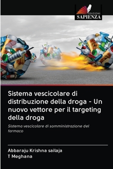 Paperback Sistema vescicolare di distribuzione della droga - Un nuovo vettore per il targeting della droga [Italian] Book
