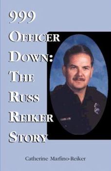 Paperback 999 Officer Down!: The Russ Reiker Story Book