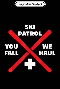 Paperback Composition Notebook: Winter Skiing Patrol Games s & Hoodies Ski Patro Journal/Notebook Blank Lined Ruled 6x9 100 Pages Book