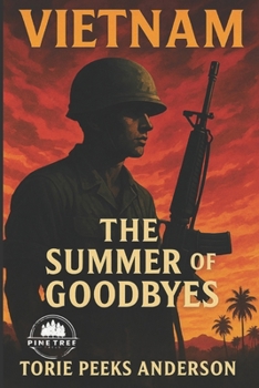 Vietnam: The Summer of Goodbyes