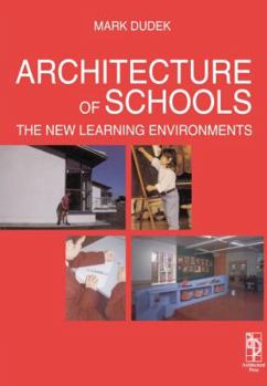 Hardcover Architecture of Schools: The New Learning Environments Book