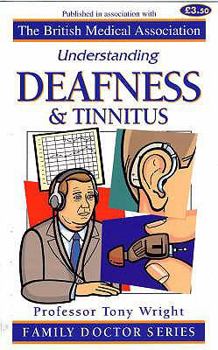 Paperback Understanding Deafness and Tinnitus. Tony Wright Book