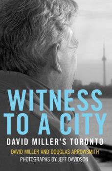 Paperback Witness to a City: David Miller's Toronto Book