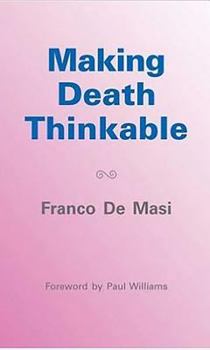 Paperback Making Death Thinkable: A Psychoanalytic Contribution to the Problem of the Transience of Life Book