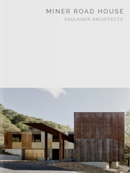 Hardcover Miner Road House: Faulkner Architects - Masterpiece Series Book