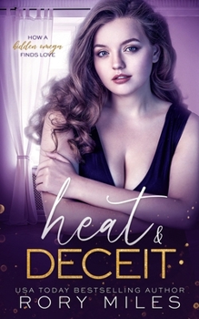 Paperback Heat & Deceit: How a Hidden Omega Finds Love Book