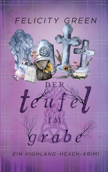 Paperback Der Teufel im Grabe: Ein Highland-Hexen-Krimi [German] Book