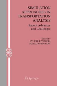 Paperback Simulation Approaches in Transportation Analysis: Recent Advances and Challenges Book
