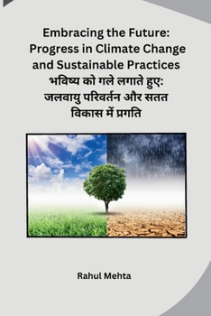 Paperback Embracing the Future: Progress in Climate Change and Sustainable Practices [Hindi] Book