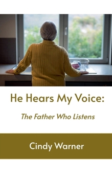 Paperback He Hears My Voice: The Father Who Listens Book