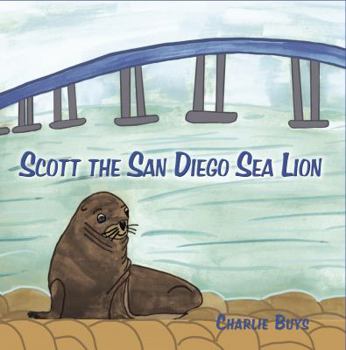 Paperback Scott the San Diego Sea Lion Book