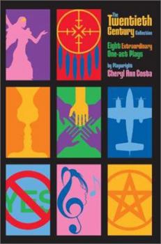 The Twentieth Century Collection: Eight Extraordinary One-Act Plays By Playwright