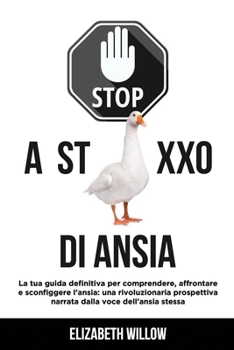 Ansia: La Tua Guida Definitiva per Comprendere, Affrontare e Sconfiggere l'Ansia: Una Rivoluzionaria Prospettiva Narrata dalla Voce dell'Ansia Stessa (Italian Edition)